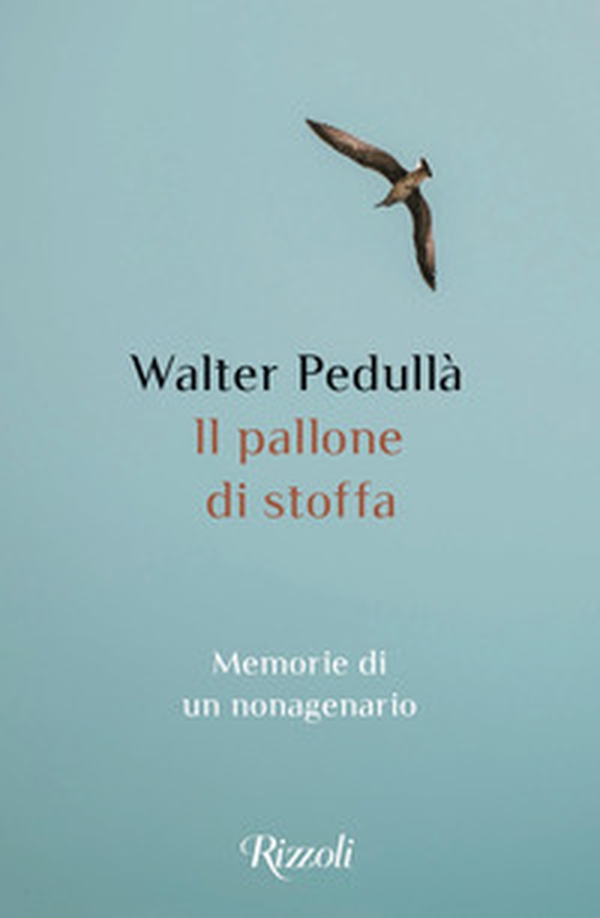 Il pallone di stoffa. Memorie di un nonagenario - Librerie.coop Il pallone di stoffa. Memorie di un nonagenario - Librerie.coop