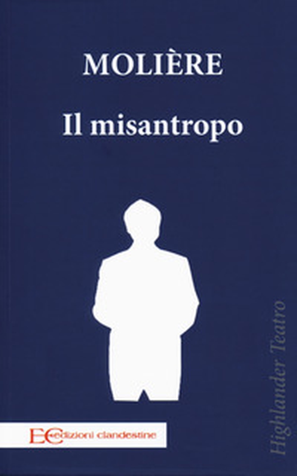 Il misantropo - Librerie.coop Il misantropo - Librerie.coop