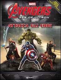 The Avengers. Age of Ultron. Attacca gli eroi - Librerie.coop