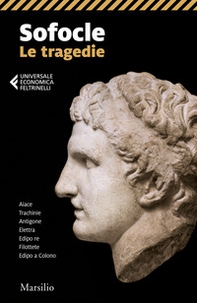 Le tragedie: Aiace-Trachinie-Antigone-Elettra-Edipo re-Filottete-Edipo a Colono - Librerie.coop