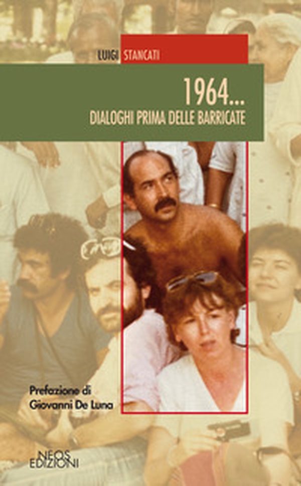 1964... Dialoghi prima delle barricate - Librerie.coop 1964... Dialoghi prima delle barricate - Librerie.coop