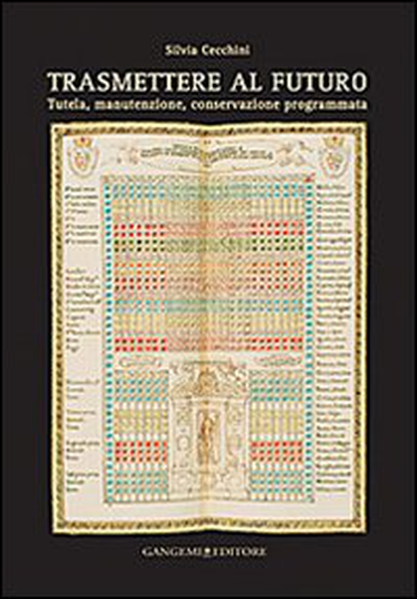 Trasmettere al futuro. Tutela, manutenzione, conservazione programmata - Librerie.coop Trasmettere al futuro. Tutela, manutenzione, conservazione programmata - Librerie.coop