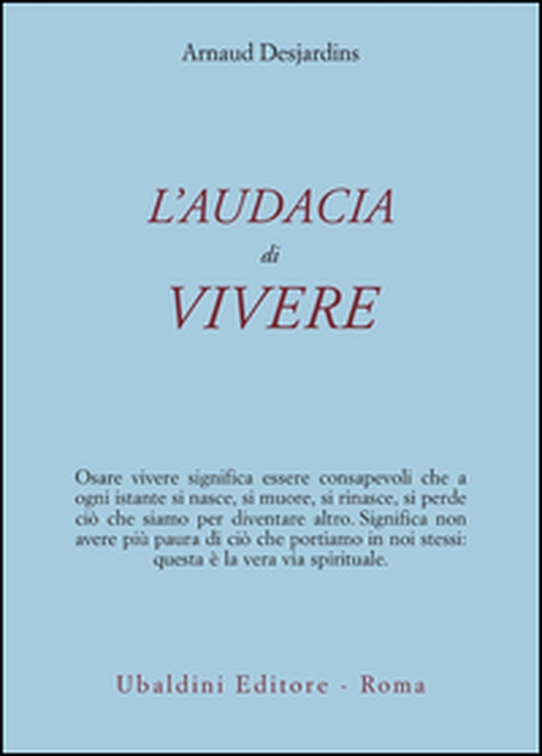 L'audacia di vivere - Librerie.coop L'audacia di vivere - Librerie.coop
