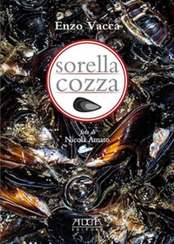 Sorella cozza. Trattato semiserio sulla cozza - Librerie.coop Sorella cozza. Trattato semiserio sulla cozza - Librerie.coop