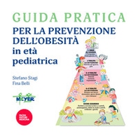 Guida pratica per la prevenzione dell'obesità in età pediatrica - Librerie.coop