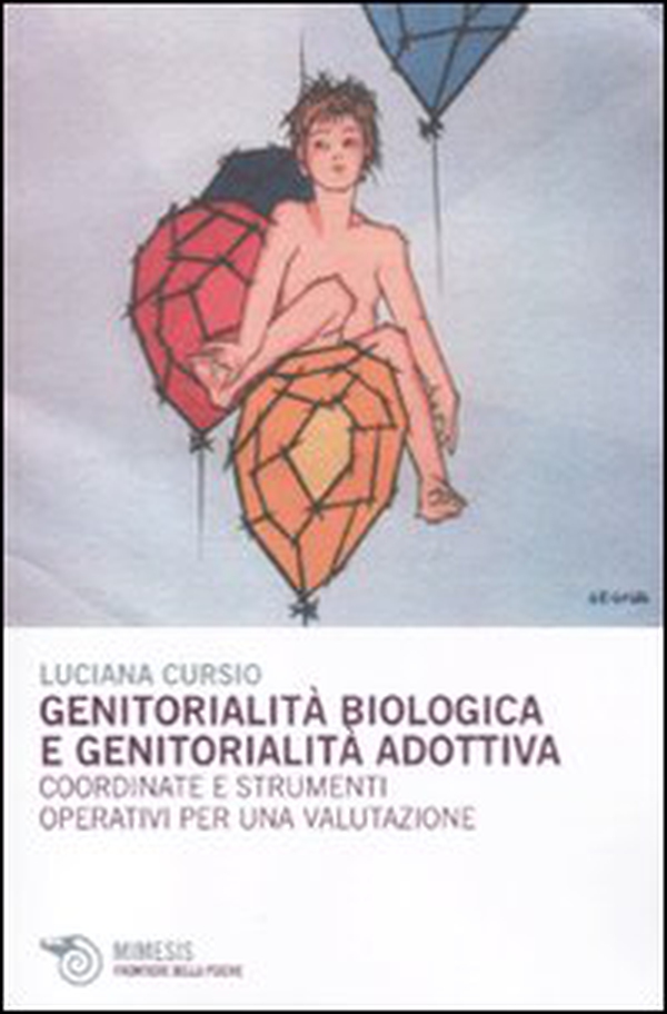 Genitorialità biologica e genitorialità adottiva. Coordinate e strumenti operativi per una valutazione - Librerie.coop Genitorialità biologica e genitorialità adottiva. Coordinate e strumenti operativi per una valutazione - Librerie.coop