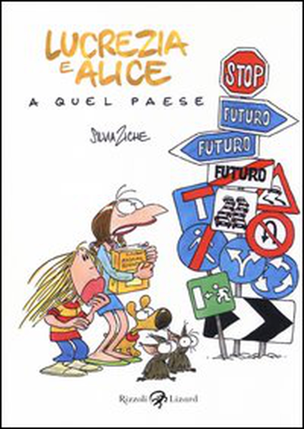 Lucrezia e Alice a Quel Paese - Librerie.coop Lucrezia e Alice a Quel Paese - Librerie.coop