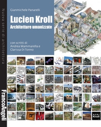 Lucien Kroll. Architetture umanizzate - Librerie.coop