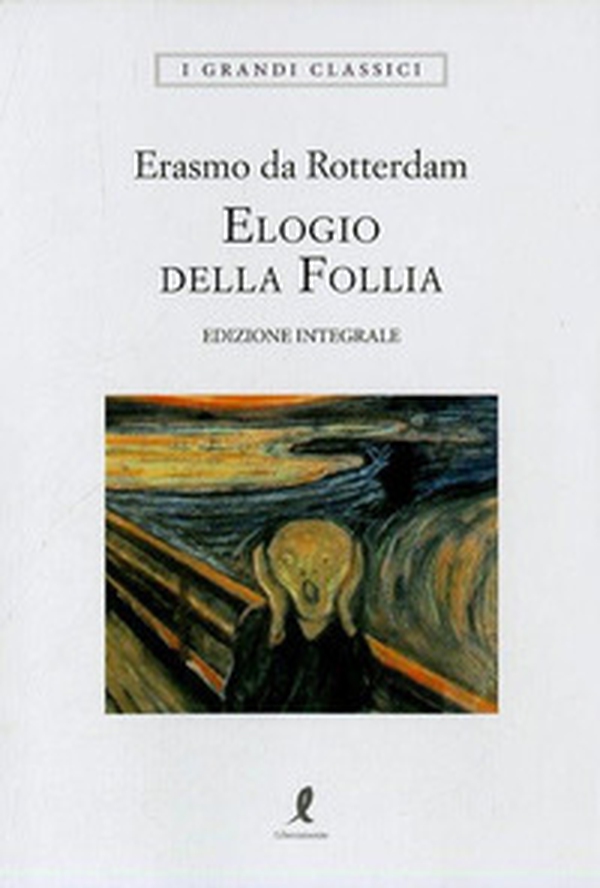 Elogio della follia - Librerie.coop Elogio della follia - Librerie.coop
