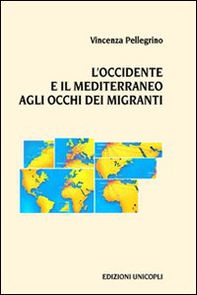 L'Occidente e il Mediterraneo agli occhi dei migranti - Librerie.coop