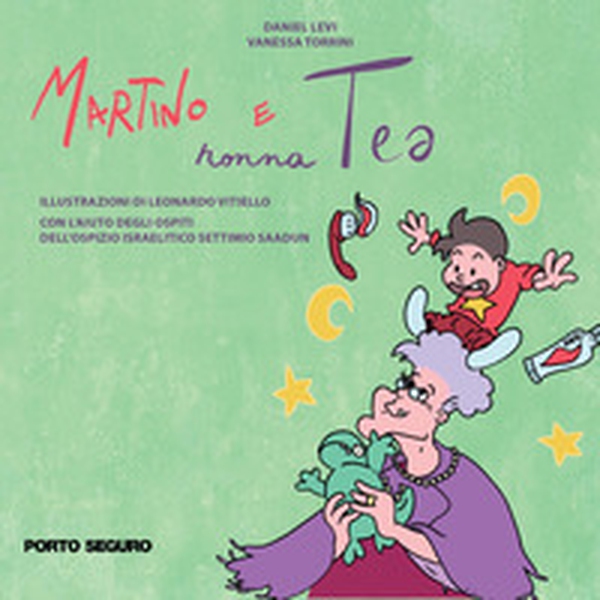 Martino e nonna Tea - Librerie.coop Martino e nonna Tea - Librerie.coop