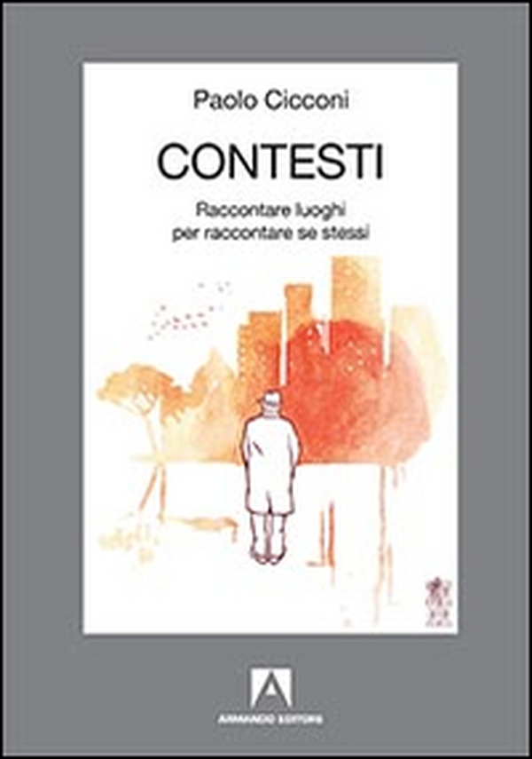 Contesti. Raccontare luoghi per raccontare se stessi - Librerie.coop Contesti. Raccontare luoghi per raccontare se stessi - Librerie.coop