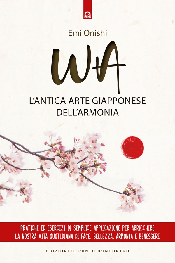 WA - L'antica arte giapponese dell'armonia - Librerie.coop WA - L'antica arte giapponese dell'armonia - Librerie.coop