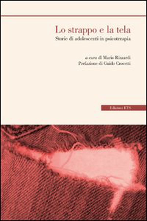 Lo strappo e la tela. Storie di adolescenti in psicoterapia - Librerie.coop Lo strappo e la tela. Storie di adolescenti in psicoterapia - Librerie.coop