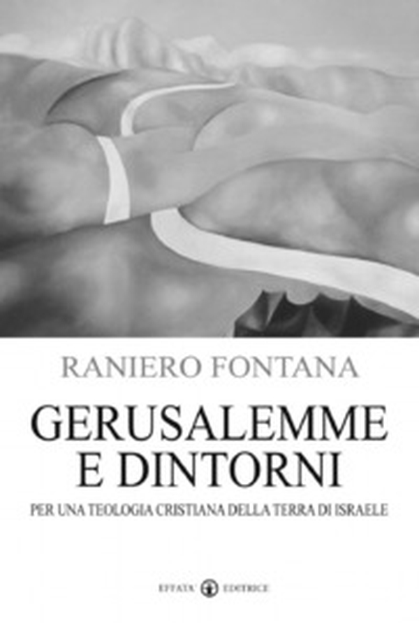 Gerusalemme e dintorni. Per una teologia cristiana della Terra di Israele - Librerie.coop Gerusalemme e dintorni. Per una teologia cristiana della Terra di Israele - Librerie.coop