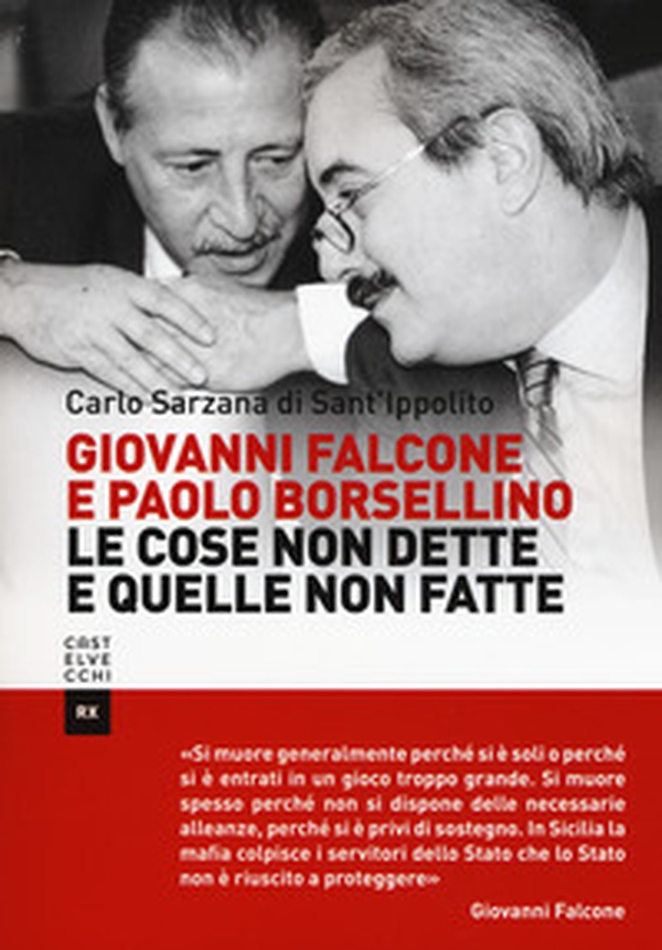 Giovanni Falcone e Paolo Borsellino. Le cose non dette e quelle non fatte - Librerie.coop Giovanni Falcone e Paolo Borsellino. Le cose non dette e quelle non fatte - Librerie.coop