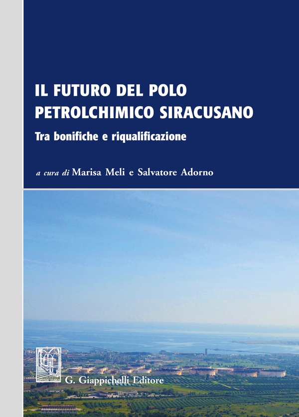 Il futuro del polo petrolchimico siracusano - Librerie.coop Il futuro del polo petrolchimico siracusano - Librerie.coop