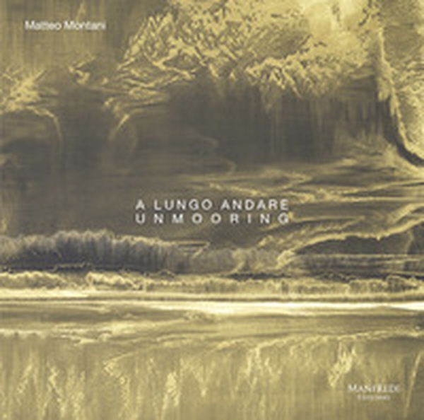 A lungo andare. Unmooring - Librerie.coop A lungo andare. Unmooring - Librerie.coop