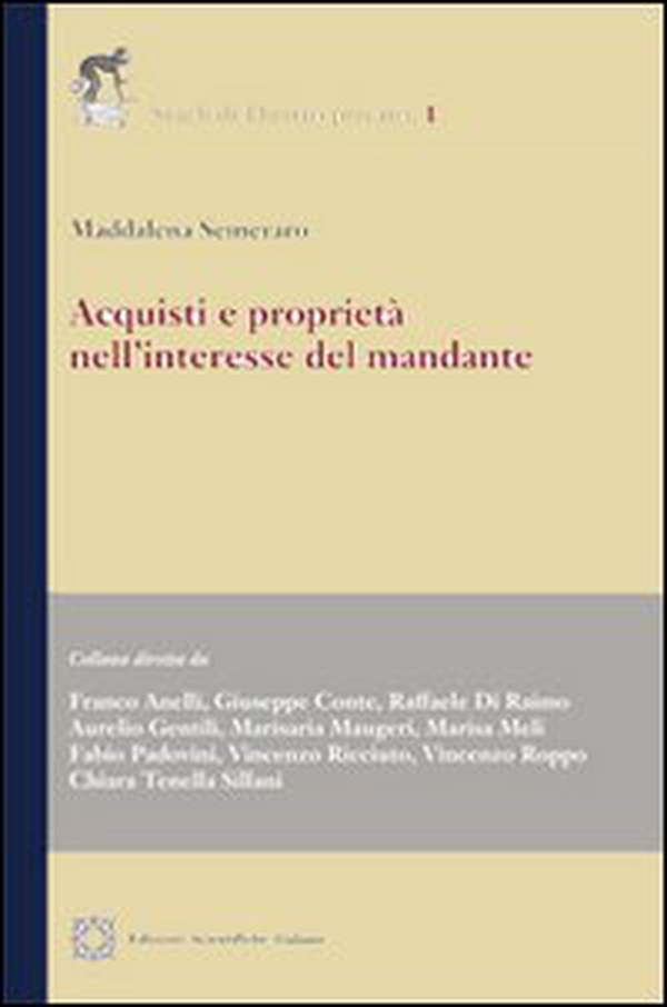 Acquisti e proprietà nell'interesse del mandante - Librerie.coop Acquisti e proprietà nell'interesse del mandante - Librerie.coop