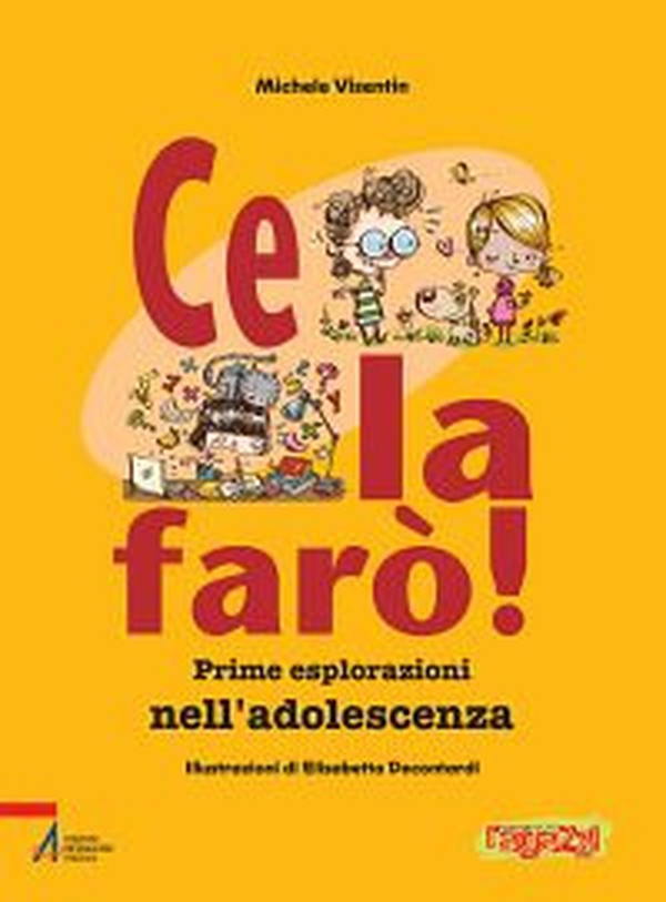 Ce la farò! Prime esplorazioni nell'adolescenza - Librerie.coop Ce la farò! Prime esplorazioni nell'adolescenza - Librerie.coop