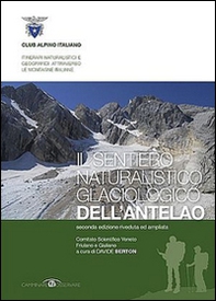 Il sentiero naturalistico glaciologico dell'Antelao - Librerie.coop