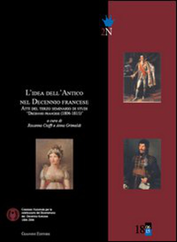 L'idea dell'antico nel decennio francese. Atti del 3° Seminario di studi «Decennio francese (1806-1815)» - Librerie.coop L'idea dell'antico nel decennio francese. Atti del 3° Seminario di studi «Decennio francese (1806-1815)» - Librerie.coop