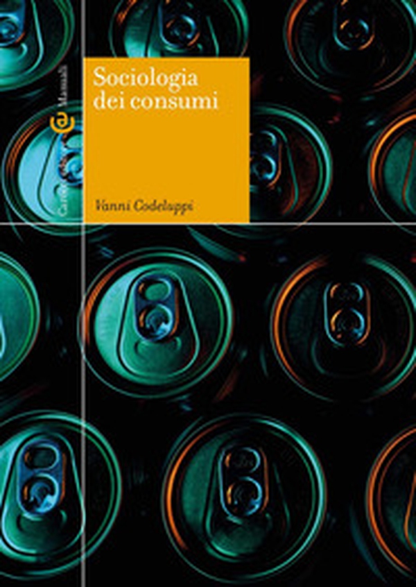 Sociologia dei consumi - Librerie.coop Sociologia dei consumi - Librerie.coop