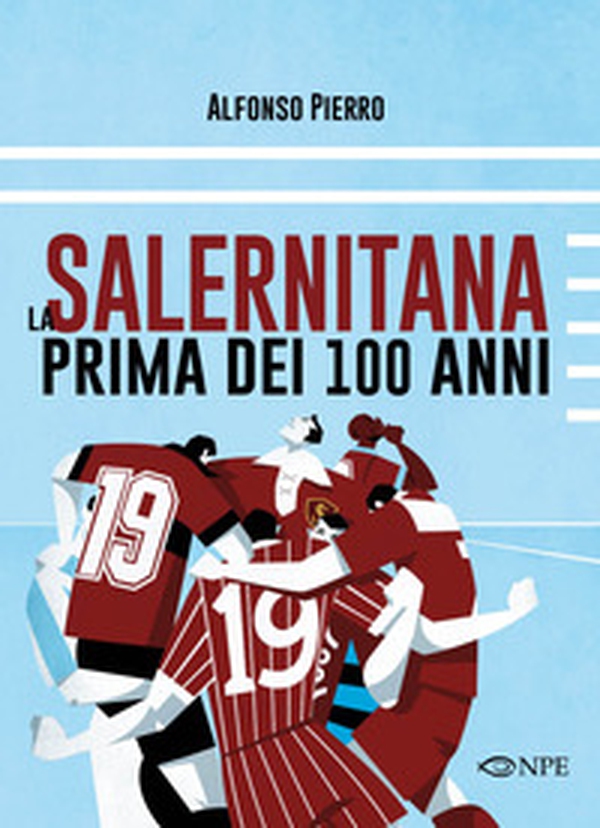 La Salernitana prima dei 100 anni - Librerie.coop La Salernitana prima dei 100 anni - Librerie.coop