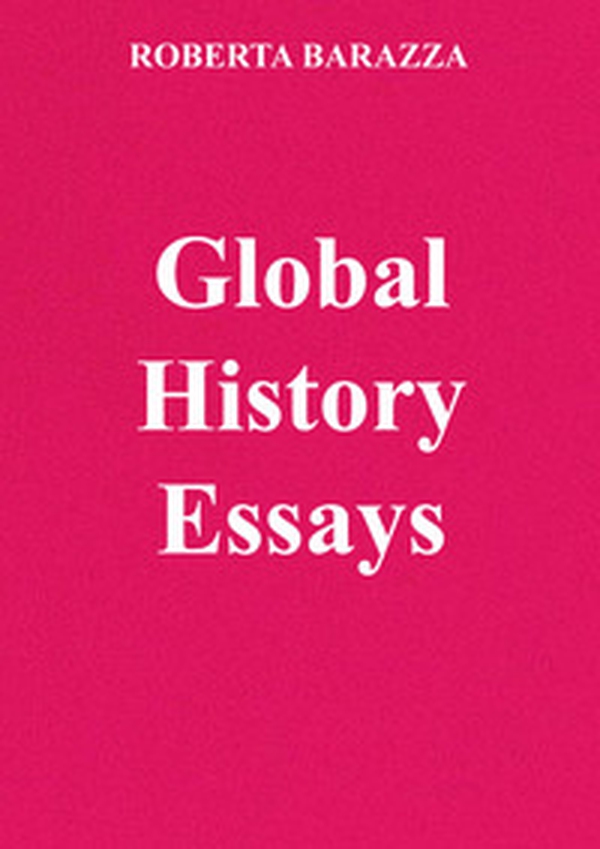 Global history essays - Librerie.coop Global history essays - Librerie.coop