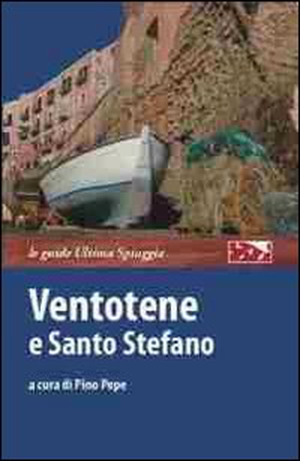 Ventotene e Santo Stefano - Librerie.coop Ventotene e Santo Stefano - Librerie.coop