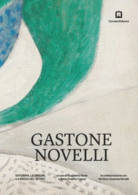 Gastone Novelli Saturnia, le origini, la magia del segno - Librerie.coop