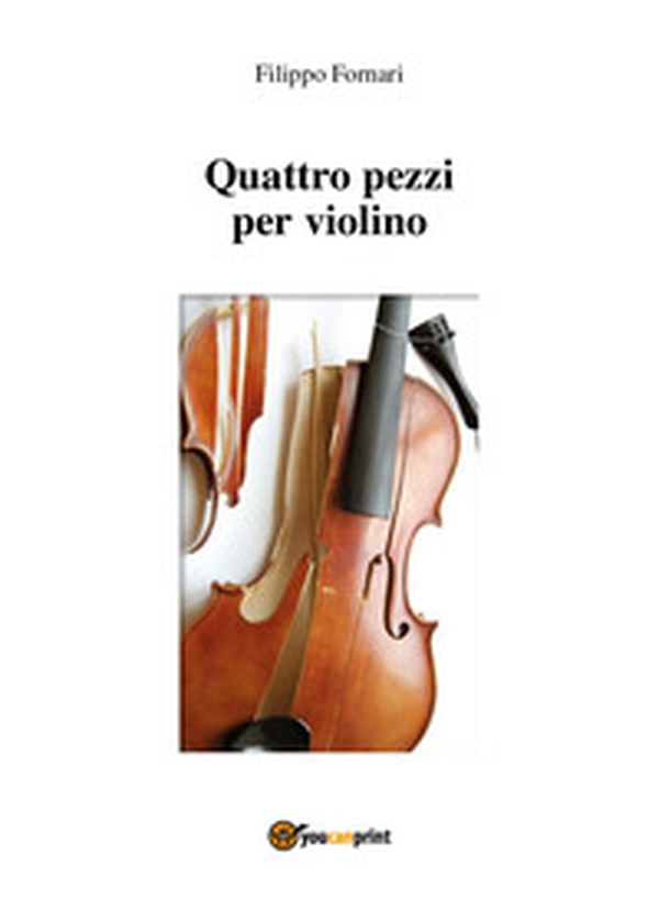 Quattro pezzi per violino - Librerie.coop Quattro pezzi per violino - Librerie.coop
