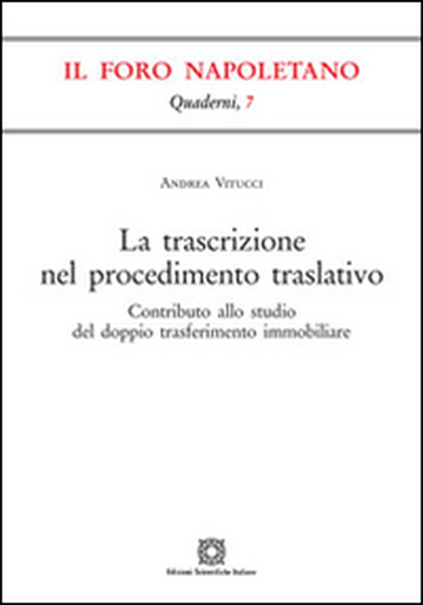 La trascrizione nel procedimento traslativo - Librerie.coop La trascrizione nel procedimento traslativo - Librerie.coop