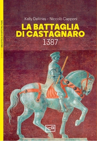 La battaglia di Castagnaro 1387 - Librerie.coop