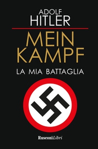 Mein Kampf. La mia battaglia - Librerie.coop