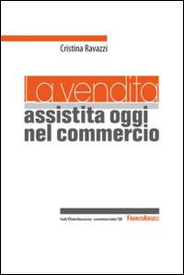 La vendita assistita oggi nel commercio - Librerie.coop La vendita assistita oggi nel commercio - Librerie.coop