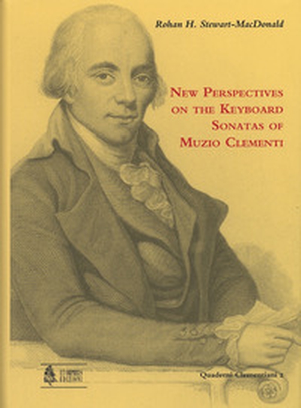 New perspectives on the keyboard sonatas of Muzio Clementi - Librerie.coop New perspectives on the keyboard sonatas of Muzio Clementi - Librerie.coop