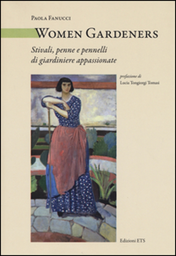Women Gardeners. Stivali, penne e pennelli di giardiniere appassionate - Librerie.coop Women Gardeners. Stivali, penne e pennelli di giardiniere appassionate - Librerie.coop