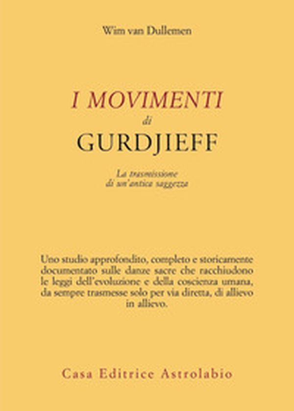 I movimenti di Gurdjieff. La trasmissione di un'antica saggezza - Librerie.coop I movimenti di Gurdjieff. La trasmissione di un'antica saggezza - Librerie.coop
