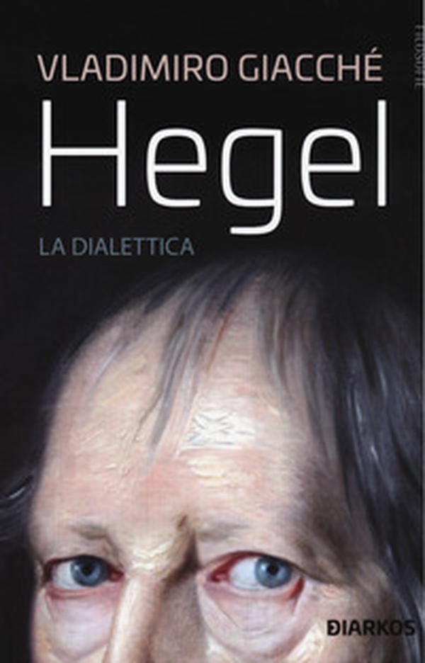 Hegel. La dialettica - Librerie.coop Hegel. La dialettica - Librerie.coop