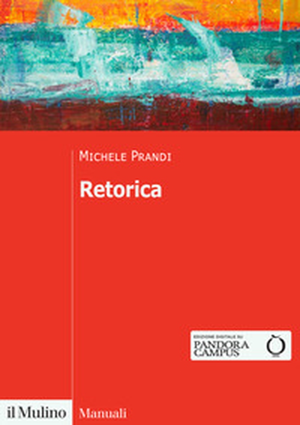 Retorica. Una disciplina da rifondare - Librerie.coop Retorica. Una disciplina da rifondare - Librerie.coop