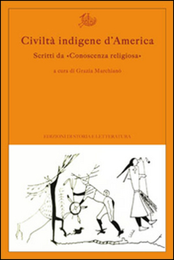 Civiltà indigene d'America. Scritti da «Conoscenza religiosa» - Librerie.coop Civiltà indigene d'America. Scritti da «Conoscenza religiosa» - Librerie.coop