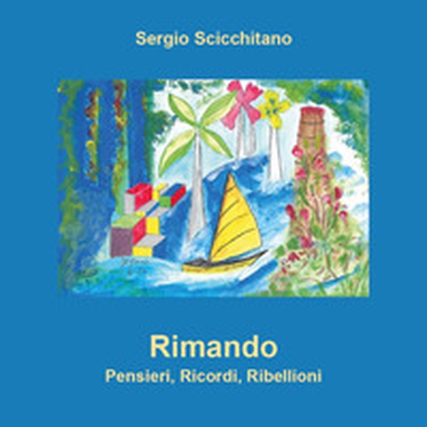 Rimando. Pensieri, ricordi, ribellioni - Librerie.coop Rimando. Pensieri, ricordi, ribellioni - Librerie.coop