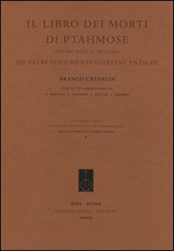 Il libro dei morti di Ptahmose (Papiro Busca, Milano) ed altri documenti egiziani antichi - Librerie.coop Il libro dei morti di Ptahmose (Papiro Busca, Milano) ed altri documenti egiziani antichi - Librerie.coop