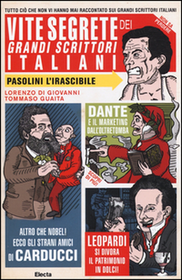 Vite segrete dei grandi scrittori italiani. Tutto ciò che non vi hanno mai raccontato sui grandi scrittori italiani - Librerie.coop Vite segrete dei grandi scrittori italiani. Tutto ciò che non vi hanno mai raccontato sui grandi scrittori italiani - Librerie.coop