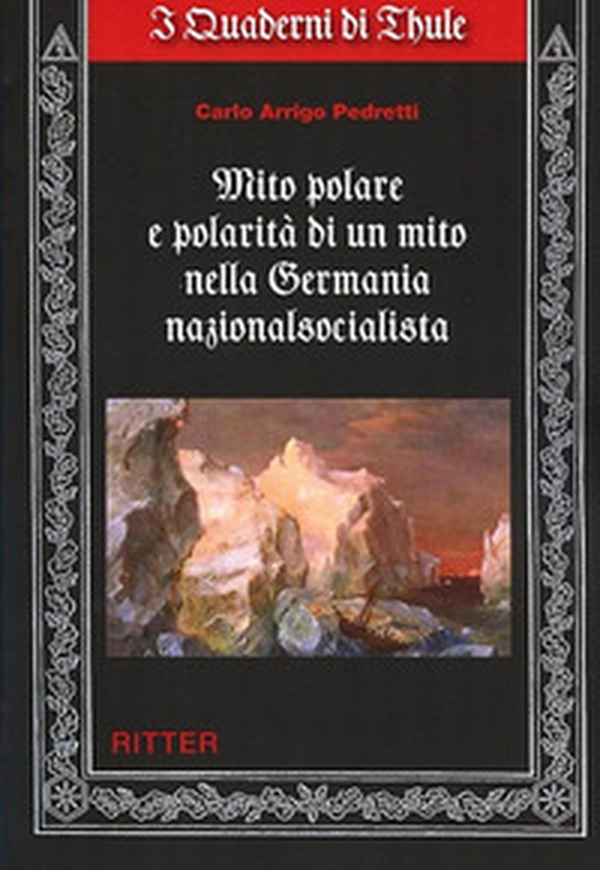 Mito polare e polarità di un mito nella Germania nazionalsocialista - Librerie.coop Mito polare e polarità di un mito nella Germania nazionalsocialista - Librerie.coop