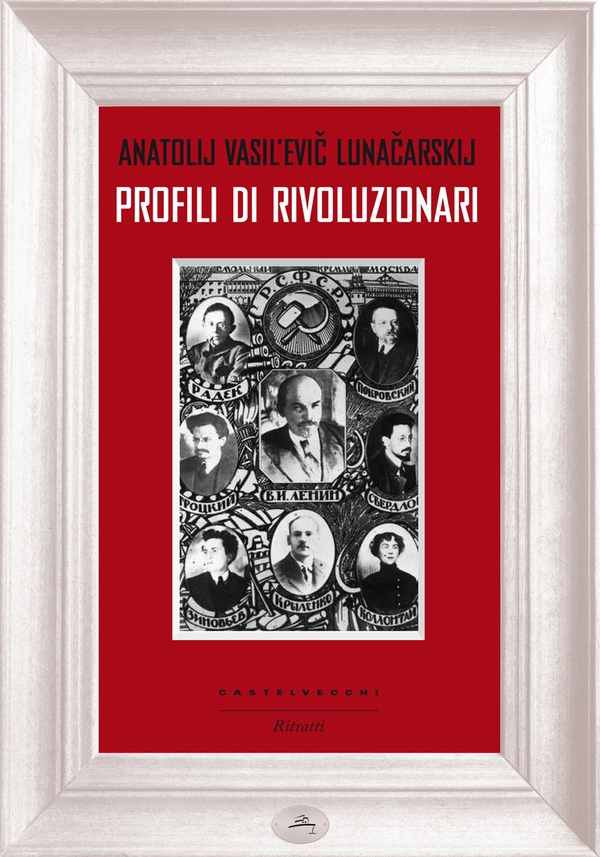Profili di rivoluzionari - Librerie.coop Profili di rivoluzionari - Librerie.coop