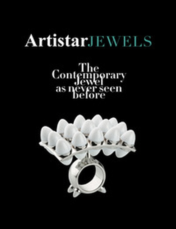 Artistar Jewels 2018. The contemporary jewels as never seen before - Librerie.coop Artistar Jewels 2018. The contemporary jewels as never seen before - Librerie.coop