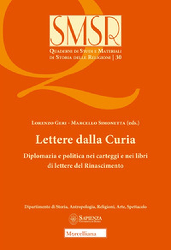 Lettere dalla curia. Diplomazia e politica nei carteggi e nei libri di lettere del Rinascimento - Librerie.coop Lettere dalla curia. Diplomazia e politica nei carteggi e nei libri di lettere del Rinascimento - Librerie.coop