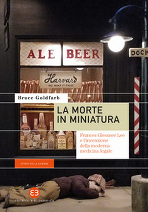 La morte in miniatura. Frances Glessner Lee e l'invenzione della moderna medicina legale - Librerie.coop La morte in miniatura. Frances Glessner Lee e l'invenzione della moderna medicina legale - Librerie.coop